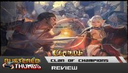 Clan of Champions Review | Blistered Thumbs