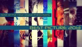 End of the Year Oscar Predictions- Best Picture 2013
