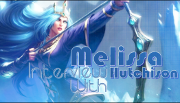 Kana’s Korner – Interview with LoL voice actress Melissa Hutchison