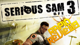 Rapid Reviews – Serious Sam 3 BFE