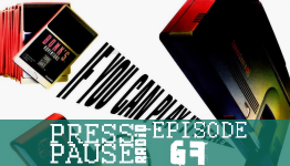 Press Pause Radio: Episode 67