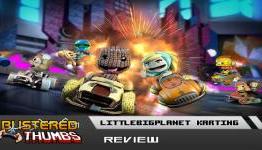 LittleBigPlanet Karting Review | Blistered Thumbs