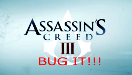 Insidious Gamer Bug Finder Challenge: Assassin’s Creed 3
