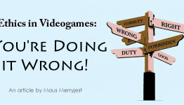 Ethics in Videogames: You’re Doing It Wrong