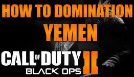 Black Ops 2 – How to Play Domination on Yemen