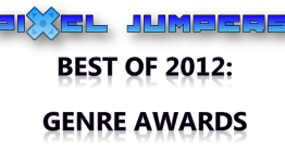 Best Of 2012: Genre Awards | PixelJumpers