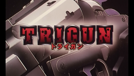 Anime of the Past: Trigun