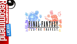 Final Fantasy: All the Bravest Review | Japanator