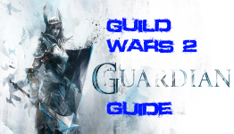 Guild Wars 2 Guardian Guide