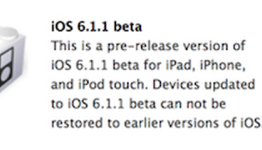 Apple Seeds iOS 6.1.1 beta to Developers, Probably Blocks Evasi0n Untethered iOS 6.1 Jailbreak