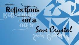 Reflections on a Save Crystal Episode 12- RoSC 2.0