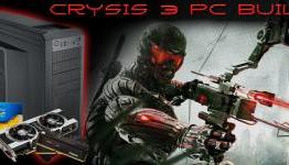 High-End Crysis 3 DIY Gaming PC Build Guide
