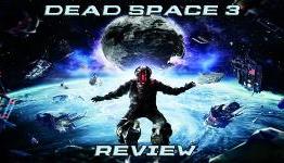 Dead Space 3 Review | VGMMDI