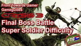 Crysis 3: Final Boss Battle on Crysis 3 on Super Soldier Difficulty | FTG
