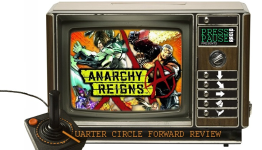 Presspauseradio.com’s Quarter Circle Forward Review: Anarchy Reigns