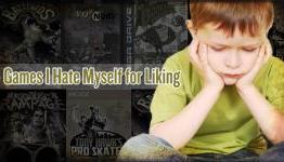 Games I Hate Myself for Liking