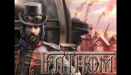 Fathom: Steampunk For Everyone|OrdinaryGamer