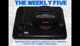 The Weekly Five: Genesis/Mega Drive classics that deserve the retro engine treatment