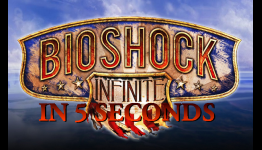 Bioshock Infinite in 5 Seconds