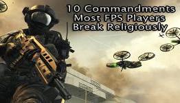10 Commandments Most FPS Gamers Break Religiously
