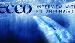 Interview with Ed Annunziata, Creator of Ecco the Dolphin