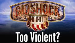 Is Bioshock Infinite Too Violent?