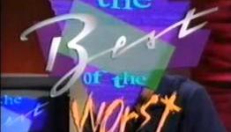 The Best Of The Worst