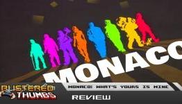 Monaco: What’s Yours is Mine Review | Blistered Thumbs