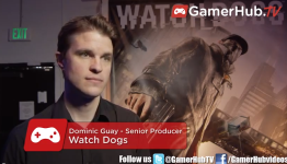Watch Dogs Preview Interview With Ubisoft Producer Dominic Guay Pt. 2 – Gamerhubtv
