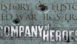 History of History: World War II Strategy: Company of Heroes | Binary Messiah