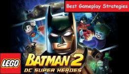 LEGO Batman 2: DC Super Heroes – Best Gameplay Strategies