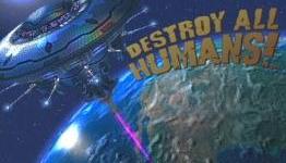 Destroy All Humans: The Greatest Game You’ve Never Played