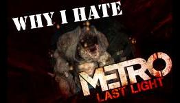 Why I Hate Metro: Last Light