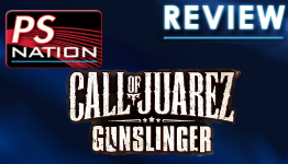 Call of Juarez Gunslinger (PSN) | PS Nation Review