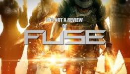 It’s Not a Review | Fuse