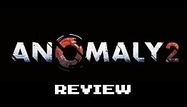 Anomaly 2 Review | Warp Zoned