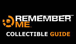 Remember Me – All Collectible Locations (Memories, Patches, Focus Boosts, Scaramechs)
