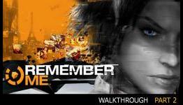 Remember Me Walkthrough – Part 2