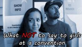 What NOT to say to girls at a convention