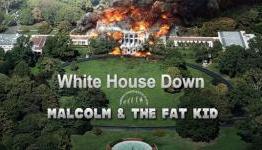 White House Down – Malc & The Fat Kid Movie Review – The Geek Link