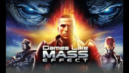 Games Like Mass Effect
