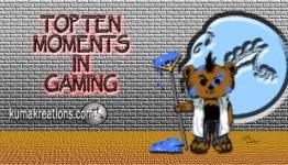 Top Ten Tuesday’s: Top Ten Moments in Gaming