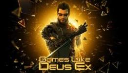 Games Like Deus Ex