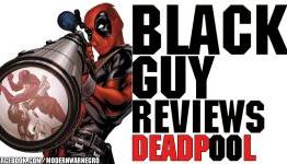Deadpool | Black Guy Reviews