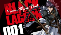 Black Lagoon: Roberta’s Blood Trail English Dub Preview