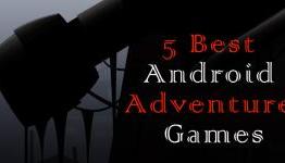 The 5 Best Android Adventure Games