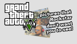 GTA V Pictures Rockstar Don’t Want Us To See