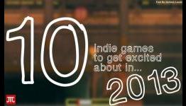 Top 10 Indie games to get excited about in 2013