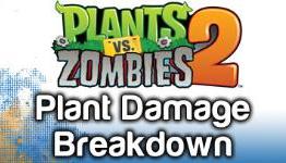 Plants vs Zombies 2 – Plant Damage Breakdown and Analysis (Use the Snapdragon!)
