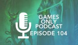 Games Only Podcast Episode 104 – Saints Row IV, Hammerfight, SolForge